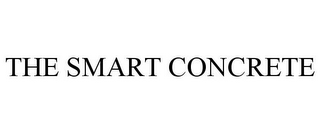 THE SMART CONCRETE