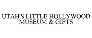 UTAH'S LITTLE HOLLYWOOD MUSEUM & GIFTS