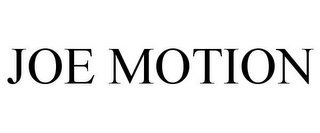 JOE MOTION