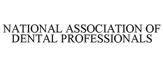 NATIONAL ASSOCIATION OF DENTAL PROFESSIONALS