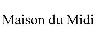 MAISON DU MIDI