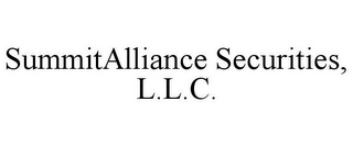 SUMMITALLIANCE SECURITIES, L.L.C.