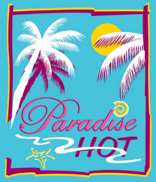 PARADISE HOT