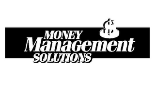 MONEY MANAGEMENT SOLUTIONS $