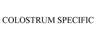 COLOSTRUM SPECIFIC