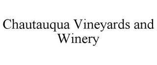 CHAUTAUQUA VINEYARDS AND WINERY