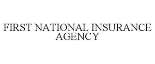 FIRST NATIONAL INSURANCE AGENCY