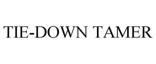 TIE-DOWN TAMER