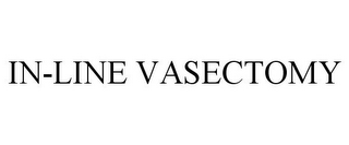 IN-LINE VASECTOMY