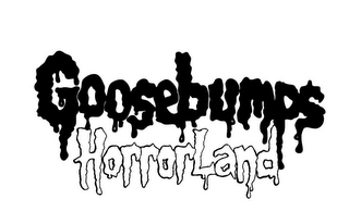 GOOSEBUMPS HORRORLAND