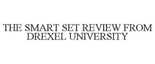 THE SMART SET REVIEW FROM DREXEL UNIVERSITY