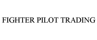 FIGHTER PILOT TRADING