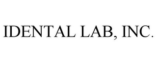 IDENTAL LAB, INC.