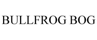 BULLFROG BOG