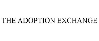 THE ADOPTION EXCHANGE