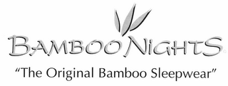 BAMBOO NIGHTS "THE ORIGINAL BAMBOO SLEEPWEAR"