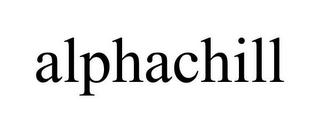 ALPHACHILL