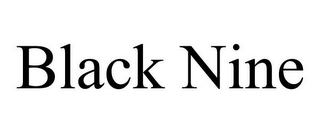 BLACK NINE