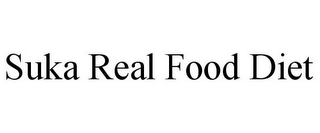 SUKA REAL FOOD DIET