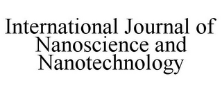 INTERNATIONAL JOURNAL OF NANOSCIENCE AND NANOTECHNOLOGY