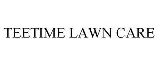 TEETIME LAWN CARE