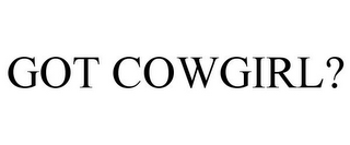 GOT COWGIRL?