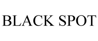 BLACK SPOT