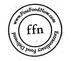 FFN WWW.FINEFOODNOW.COM EXTRAORDINARY FOOD DELIVERED