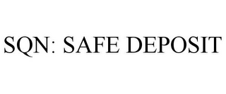 SQN: SAFE DEPOSIT