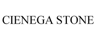 CIENEGA STONE