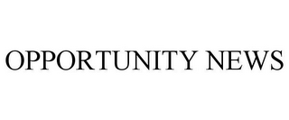 OPPORTUNITY NEWS