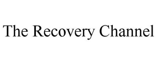 THE RECOVERY CHANNEL