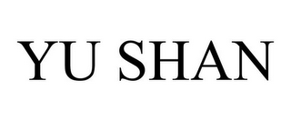 YU SHAN