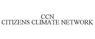 CCN CITIZENS CLIMATE NETWORK