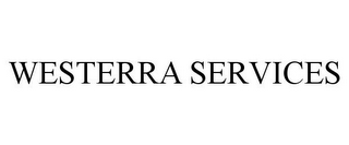 WESTERRA SERVICES