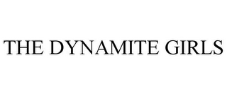 THE DYNAMITE GIRLS