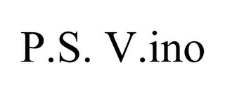 P.S. V.INO