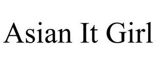 ASIAN IT GIRL
