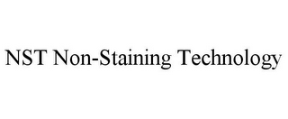 NST NON-STAINING TECHNOLOGY