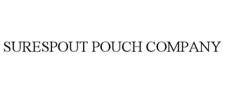 SURESPOUT POUCH COMPANY