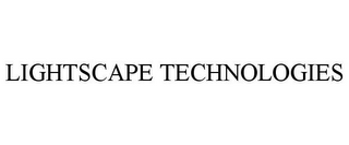 LIGHTSCAPE TECHNOLOGIES
