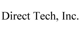 DIRECT TECH, INC.