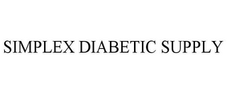 SIMPLEX DIABETIC SUPPLY