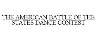 THE AMERICAN BATTLE OF THE STATES DANCE CONTEST