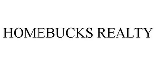 HOMEBUCKS REALTY