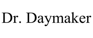 DR. DAYMAKER