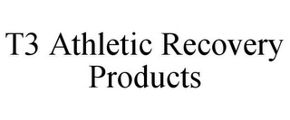 T3 ATHLETIC RECOVERY PRODUCTS