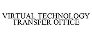 VIRTUAL TECHNOLOGY TRANSFER OFFICE