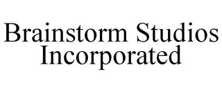 BRAINSTORM STUDIOS INCORPORATED