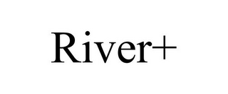 RIVER+